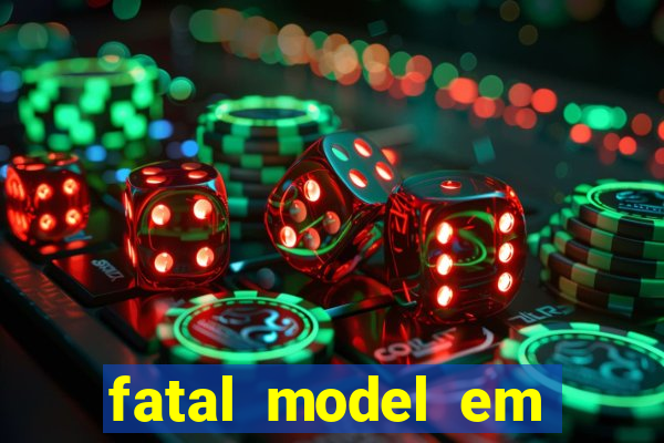 fatal model em porto nacional